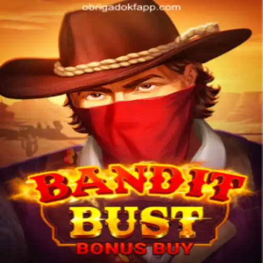 Unveiling BanditBustBonusBuy: The Thrilling Adventure in OBRIGADOKF.COM Oficial Slots Brasil #1